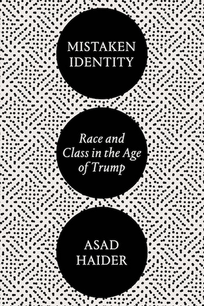 Asad Haider Mistaken Identity